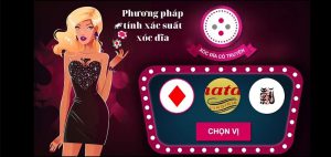 Phương pháp tính xác suất xóc đĩa hiệu quả