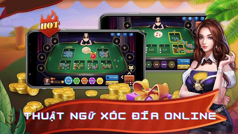 Thuật ngữ xóc đĩa online cơ bản, dễ nhớ cho người mới 26