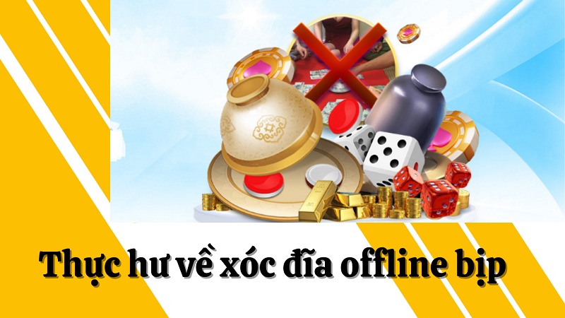Tìm hiểu xóc đĩa offline bịp là gì và cách chơi hiệu quả nhất 9 Tìm hiểu xóc đĩa offline bịp là gì?